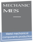 MECHANIC MES - Metal mechanical components production